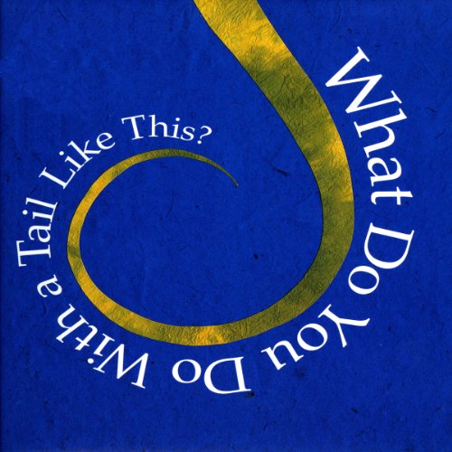Cover art for What Do You Do with a Tail Like This?