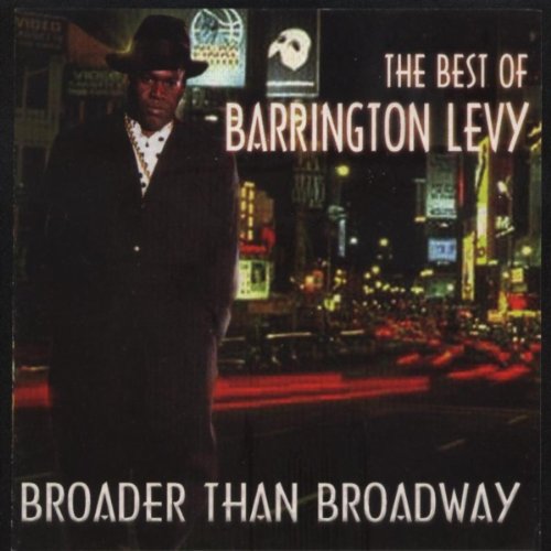 Play The Best of Barrington Levy Broader than Broadway by Barrington