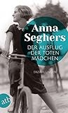 Der Ausflug der toten Mädchen: Und andere Erzählungen