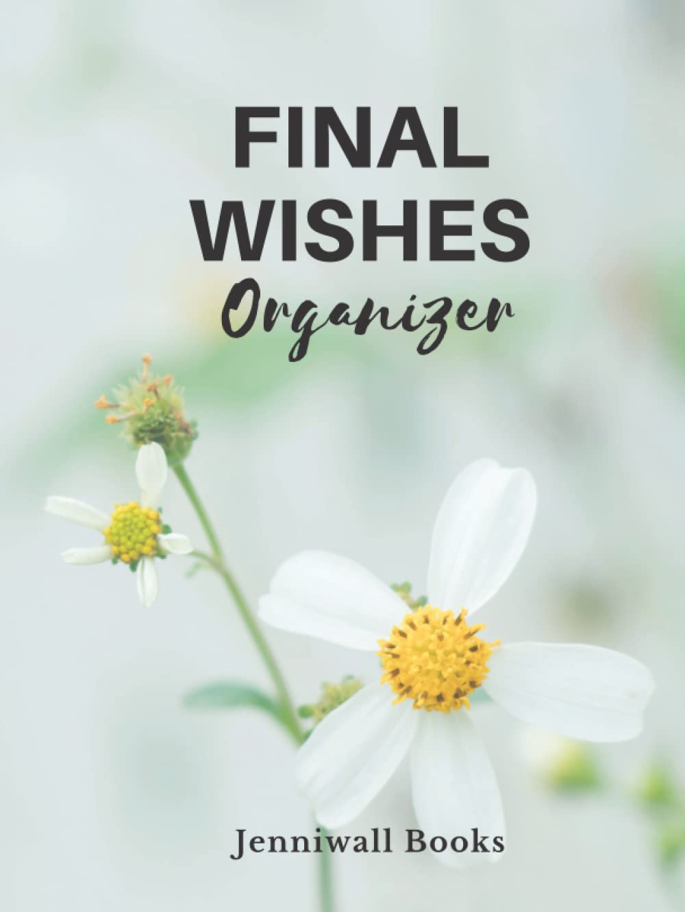 Final Wishes Organizer: End of Life Hardcover Planner, When I'm Gone, to Help My Loved Ones Cope