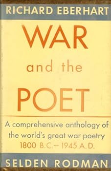 Hardcover War and the Poet: An Anthology of Poetry Expressing Man's Attitudes to War from Ancient Times to the Present Book
