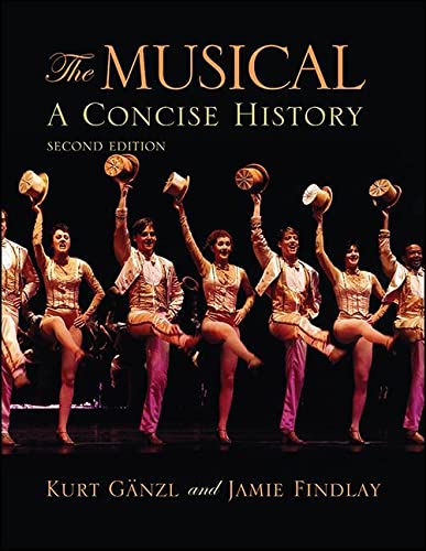 The Musical: A Concise History      Kindle Edition
