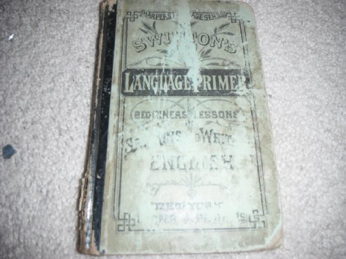 Swinton's Language Primer, Beginners Lessons in... B002G2IK52 Book Cover