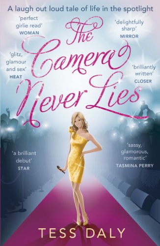 The Camera Never Lies A Laugh Out Loud Tale Of Life In The Spotlight Kindle Edition By Daly Tess Literature Fiction Kindle Ebooks Amazon Com