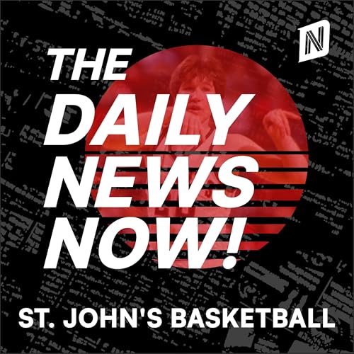 St. John&rsquo;s Red Storm Basketball News Today | 2 Min News | The Daily News Now! cover art