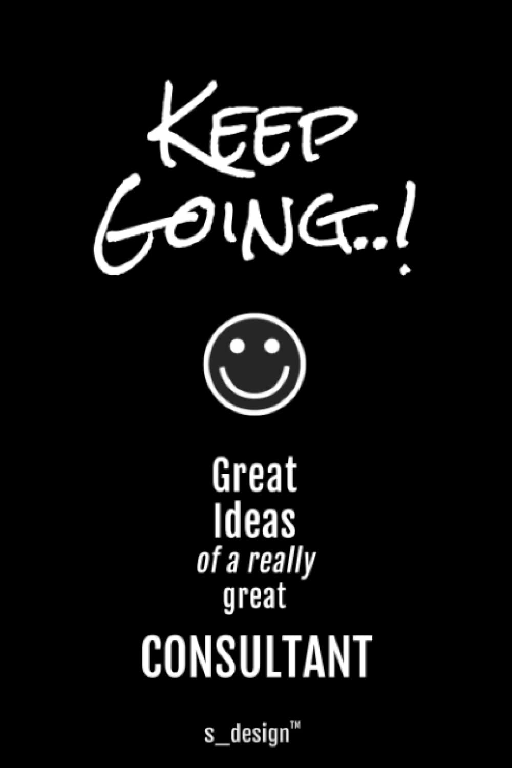 Notebook for Consultants / Consultant: awesome handy Note Book [120 blank lined ruled pages]