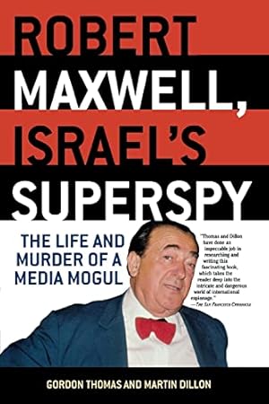 Robert Maxwell, Israel's Superspy: The Life and Murder of a Media Mogul