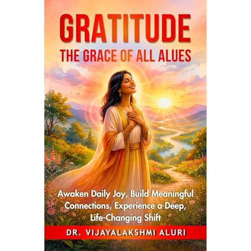 Gratitude: The Grace of all values Audiolibro Por Dr.Vijayalakshmi Aluri arte de portada