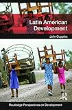 Latin American Development (Routledge Perspectives on Development)