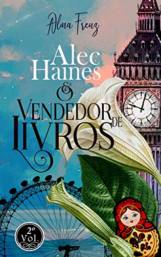Alec Haines & o Vendedor de livros (As Aventuras de Alec Haines L...