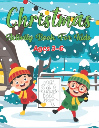  Christmas Activity Book for Kids Ages 3-6: A Easy Kid Workbook Game For Learning, Coloring, Dot To Dot, Mazes, Word Search and More!