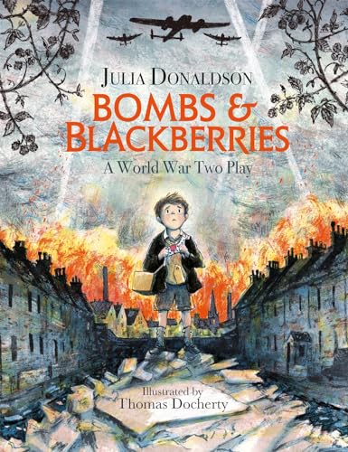 Bombs and Blackberries: A World War Two Play