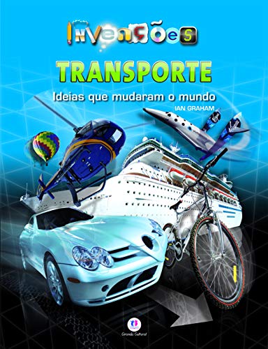 Ciência e tecnologia: ideias que mudaram o mundo