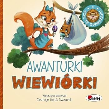 Hardcover Ach, te zwierzaki! Awanturki wiewiorki [Polish] Book