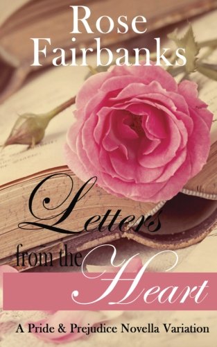 Letters from the Heart: A Pride and Prejudice Novella Variation (Jane Austen Reimaginings)