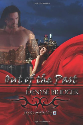 Out of The Past: Denyse Bridger: 9781927027837: Amazon.com: Books