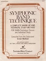 Symphonic Band Technique FLUTE/PICCOLO A Complete Warm-up and Technical Study Method For Band * Technique Classes and Individual Study B00EG0AB0O Book Cover