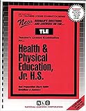  Health & Physical Education, Jr. H.S.: Passbooks Study Guide: 24 (Teachers License Examination Ser. ; T-24)