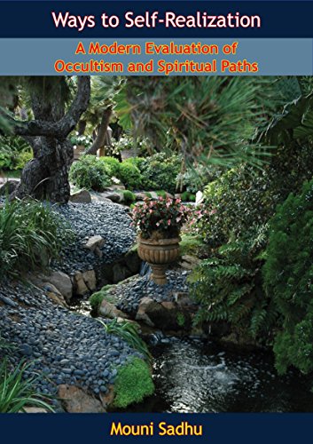 Ways to Self-Realization: A Modern Evaluation of Occultism and Spiritual Paths (English Edition)