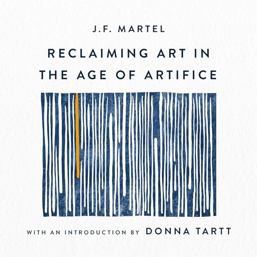 Reclaiming Art in the Age of Artifice: A Treatise, Critique, and Call to Action (Manifesto)
