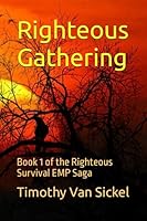 Righteous Gathering: Book 1 of the Righteous Survival EMP Saga 0998600415 Book Cover