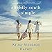 Slightly South of Simple: Peachtree Bluff, Book 1