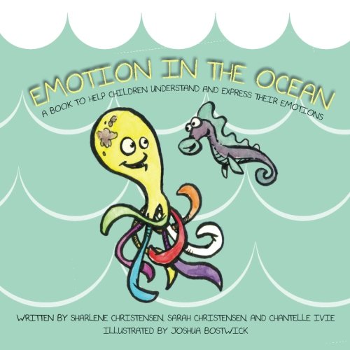 Emotion in the Ocean: A Book to Help Children Understand and Express their Emotions