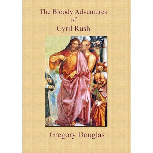 The Bloody Adventures of Cyril Rush by Gregory Douglas episode artwork