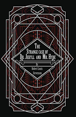 The Strange Case of Dr. Jekyll and Mr. Hyde
