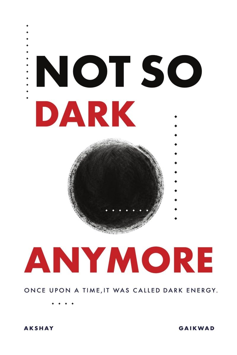 NOT SO DARK ANYMORE: ONCE UPON A TIME IT WAS CALLED DARK ENERGY