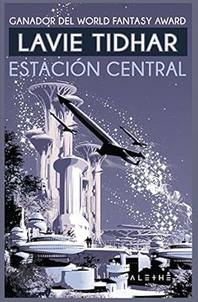 Estación central (Alethé) Libros,Fantasía y ciencia ficción,Ciencia ficción