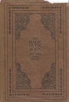 The magic of the book;: More reminiscences and adventures of a bookman (Essay index reprint series) B000OLRH88 Book Cover