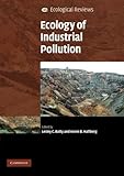 Ecology of Industrial Pollution (Ecological Reviews)