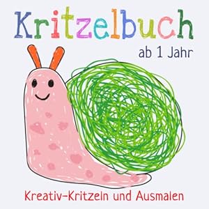 Kritzelbuch ab 1 Jahr: Erstes dickes Ausmalbuch mit 50 einfachen Motiven zum Kritzeln und Ausmalen der ersten Gegenstände für kreative Kinder Taschenbuch – 25. November 2020