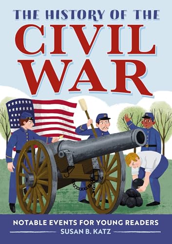 The History of the Civil War: Notable Events for...