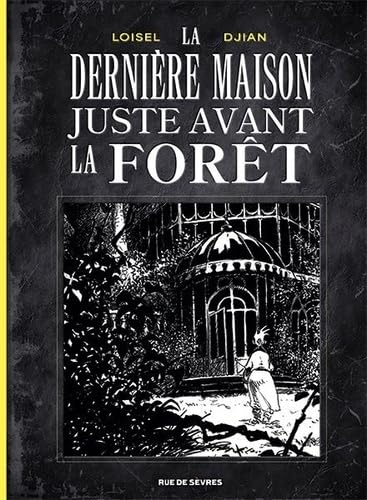 La Dernière Maison juste avant la forêt (noir et blanc)