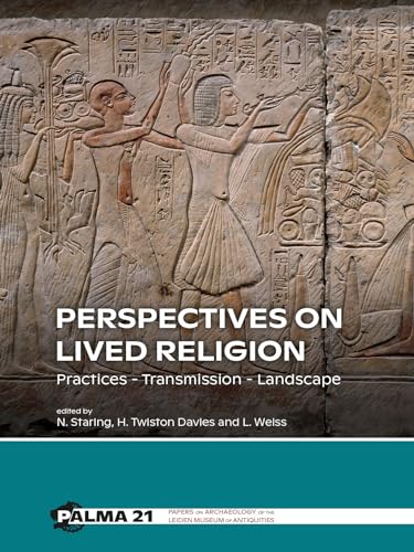 Perspectives On Lived Religion: Practices Transmission Landscape: 21 (Papers On Archaeology Of The Leiden Museum Of Antiquities)