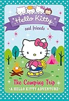 The Camping Trip (Hello Kitty and Friends, #17) 000754071X Book Cover