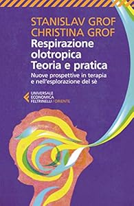 Respirazione olotropica Teoria e pratica