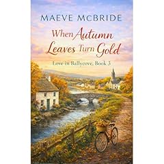 When Autumn Leaves Turn Gold Audiobook By Maeve McBride cover art