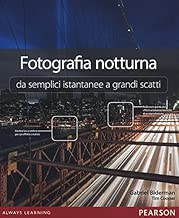 Fotografia notturna da semplici istantanee a grandi scatti