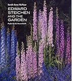 Edward Steichen and the Garden