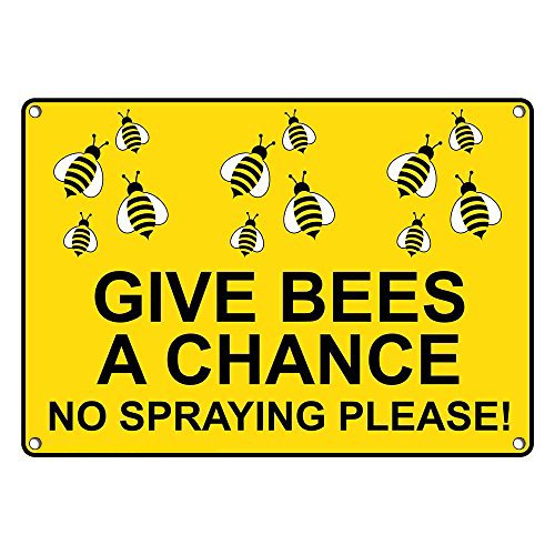 Weatherproof Plastic Give Bees A Chance No Spraying Please! Sign with English Text and Symbol