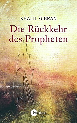 Die Rückkehr des Propheten Die Rückkehr des Propheten