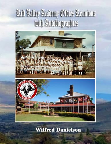 Rift Valley Academy Oldies Reunions: With Autobiographies