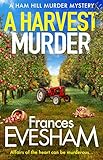 A Harvest Murder: A cozy crime murder mystery from Frances Evesham (The Ham Hill Murder Mysteries Book 3) (English Edition)