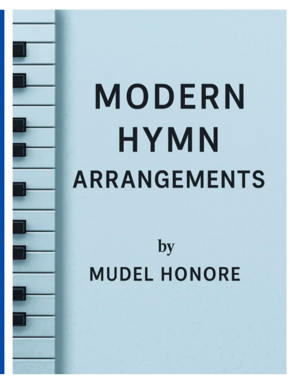 Modern Hymn Arrangements By Mudel Honore