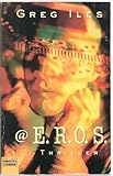 EROS (E.R.O.S) - Greg Iles