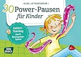 don bosco würzburg  30 Power-Pausen für Kinder: Gehirn-Training durch Bewegungsspiele (Körperarbeit und innere Balance)
