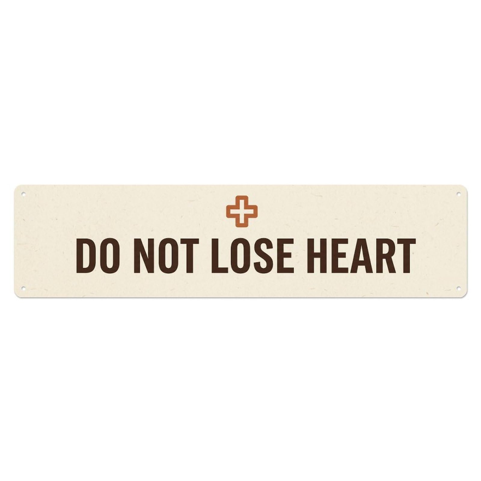 Do Not Lose Heart Scripture Metal Tin Sign